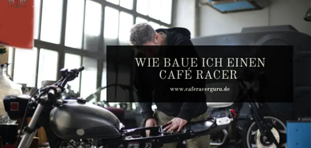 wie baut man einen cafe racer